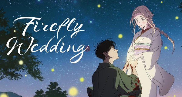 Firefly Wedding – Bild: Oreco Tachibana/Shogakukan/Firefly Wedding" Project"
