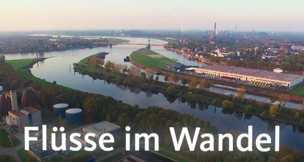 Flüsse im Wandel – Bild: WDR Flüsse im Wandel – Bild: WDR