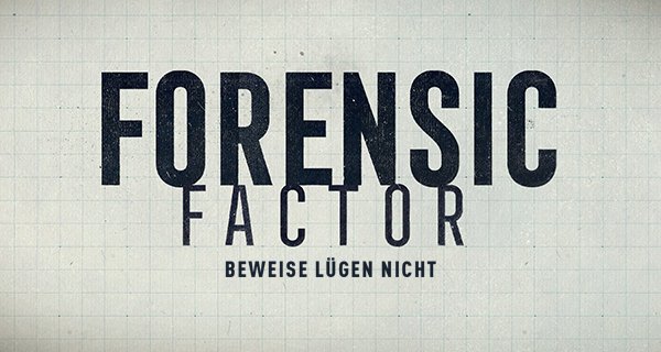 Forensic Factor – Beweise lügen nicht – Bild: Beverly Boy Productions