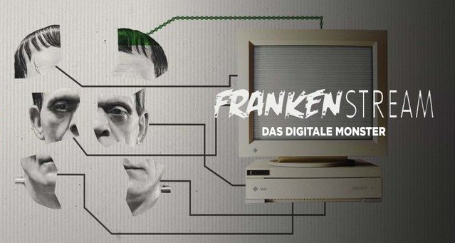 Frankenstream – Bild: arte Frankenstream – Bild: arte