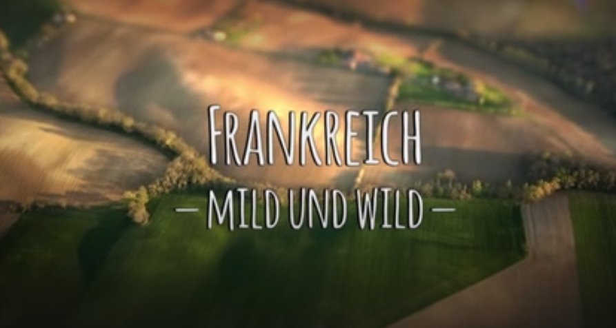 Frankreich, mild und wild – Bild: arte Frankreich, mild und wild – Bild: arte