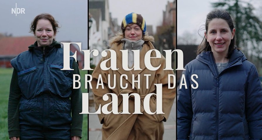Frauen braucht das Land – Bild: NDR (Screenshot) Frauen braucht das Land – Bild: NDR (Screenshot)