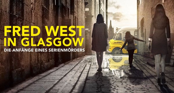 Fred West in Glasgow – Bild: Sky UK Limited Fred West in Glasgow – Bild: Sky UK Limited