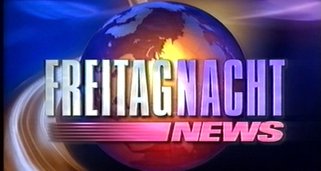 Freitag Nacht News