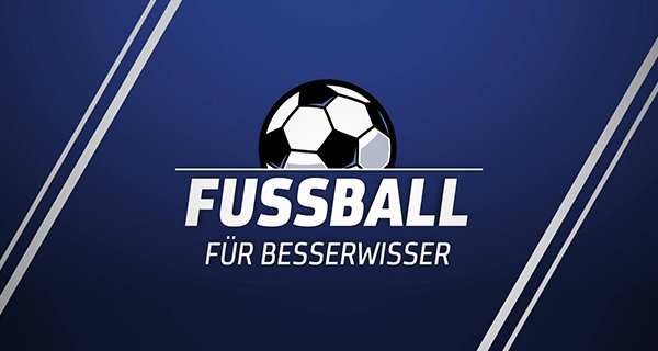 Fußball für Besserwisser – Bild: Sport1