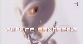 Future Fantastic Future Fantastic