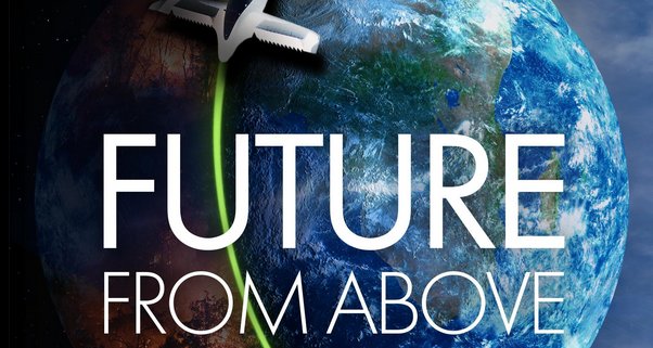 Future from Above – Die Zukunft der Erde – Bild: otf studios / Earth X / Borderless / Dopamine Future from Above – Die Zukunft der Erde – Bild: otf studios / Earth X / Borderless / Dopamine