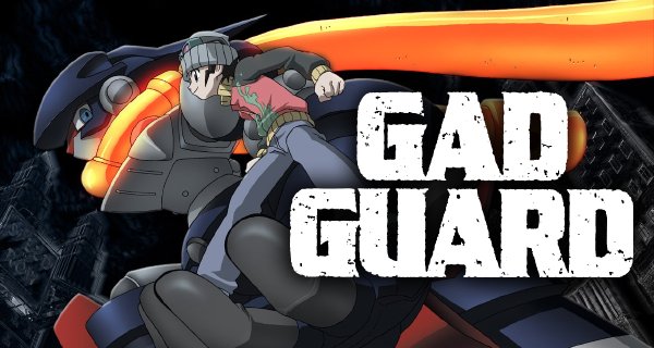 Gad Guard – Bild: Gonzo / Amber Film Works Gad Guard – Bild: Gonzo / Amber Film Works