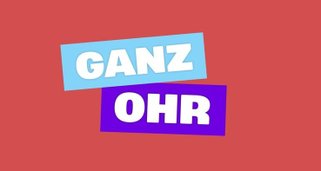 Ganz Ohr