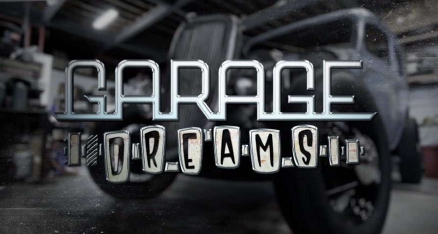 Garage Dreams – Bild: Journey Media/Broken Arrow Media/Whyte House Entertainment Garage Dreams – Bild: Journey Media/Broken Arrow Media/Whyte House Entertainment