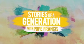 Geschichten einer Generation – mit Papst Franziskus