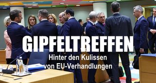 Gipfeltreffen – Hinter den Kulissen von EU-Verhandlungen