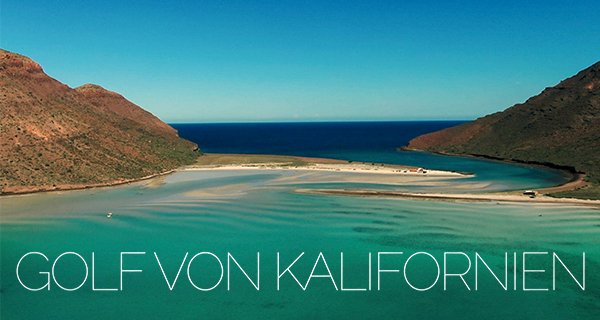 Golf von Kalifornien – Bild: Bremedia Produktion Golf von Kalifornien – Bild: Bremedia Produktion