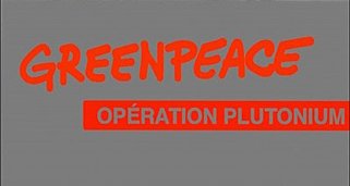 Greenpeace: Operation Plutonium