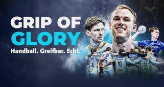 Grip of Glory – Handball. Greifbar. Echt. Grip of Glory – Handball. Greifbar. Echt.