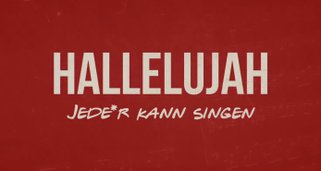 Hallelujah – Jede*r kann singen