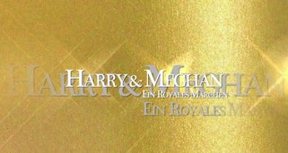 Harry & Meghan: Ein royales Märchen