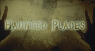 Haunted Places