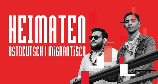 Heimaten – ostdeutsch, migrantisch – Bild: MDR Heimaten – ostdeutsch, migrantisch – Bild: MDR