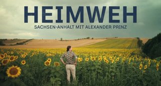 Heimweh – Sachsen-Anhalt mit Alexander Prinz Heimweh – Sachsen-Anhalt mit Alexander Prinz