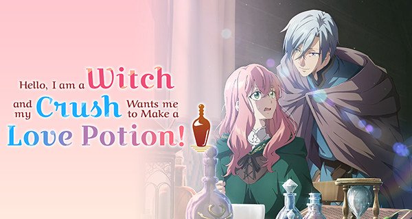 Hello, I am a Witch and my Crush Wants me to Make a Love Potion! – Bild: Eiko Mutsuhana/Futabasha/Witch Love Potion Partners
