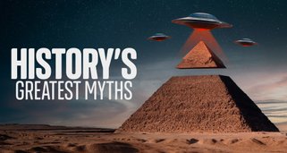 History’s Greatest Myths