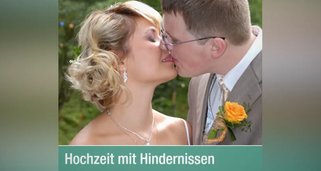 Hochzeit mit Hindernissen Hochzeit mit Hindernissen