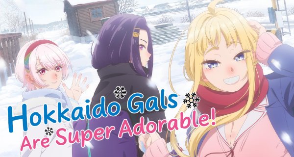 Hokkaido Gals Are Super Adorable! – Bild: Silver Link / Blade