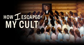 How I Escaped My Cult
