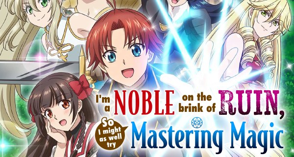 I’m a Noble on the brink of Ruin, So I might as well try Mastering Magic – Bild: Studio Deen I’m a Noble on the brink of Ruin, So I might as well try Mastering Magic – Bild: Studio Deen