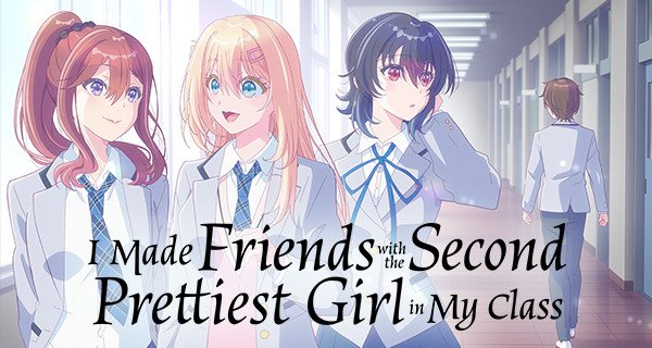 I Made Friends with the Second Prettiest Girl in My Class – Bild: Takata・KADOKAWA/KURANIKA Production Committee I Made Friends with the Second Prettiest Girl in My Class – Bild: Takata・KADOKAWA/KURANIKA Production Committee