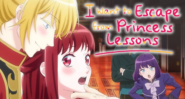 I Want to Escape from Princess Lessons – Bild: EMT Squared