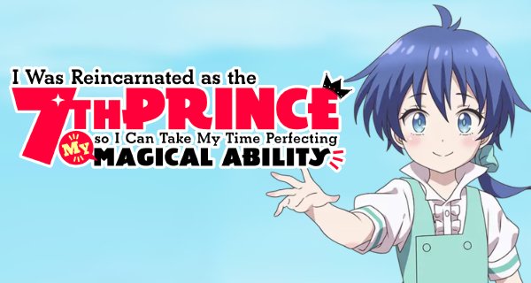 I Was Reincarnated as the 7th Prince so I Can Take My Time Perfecting My Magical Ability – Bild: Tsumugi Akita Animation Lab I Was Reincarnated as the 7th Prince so I Can Take My Time Perfecting My Magical Ability – Bild: Tsumugi Akita Animation Lab