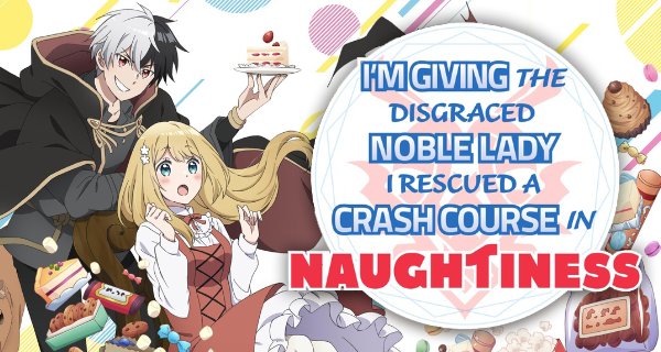 I’m Giving the Disgraced Noble Lady I Rescued a Crash Course in Naughtiness – Bild: Zero-G / Digital Network Animation I’m Giving the Disgraced Noble Lady I Rescued a Crash Course in Naughtiness – Bild: Zero-G / Digital Network Animation