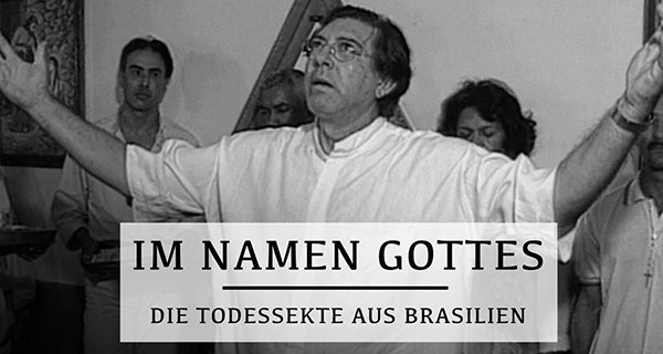 Im Namen Gottes – Die Todessekte aus Brasilien – Bild: TVNOW/Globo Im Namen Gottes – Die Todessekte aus Brasilien – Bild: TVNOW/Globo