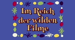 Im Reich der wilden Filme Im Reich der wilden Filme