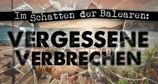 Im Schatten der Balearen: Vergessene Verbrechen Im Schatten der Balearen: Vergessene Verbrechen