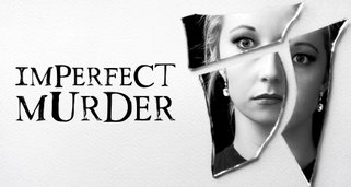 Imperfect Murder – Die Fehler eines Mörders