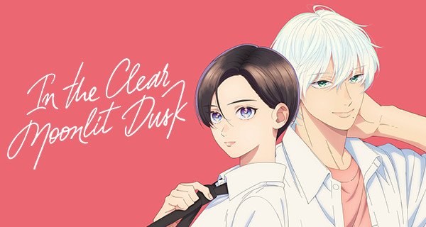 In the Clear Moonlit Dusk – Bild: Mika Yamamori, KODANSHA/"In the Clear Moonlit Dusk" Production Committee In the Clear Moonlit Dusk – Bild: Mika Yamamori, KODANSHA/"In the Clear Moonlit Dusk" Production Committee