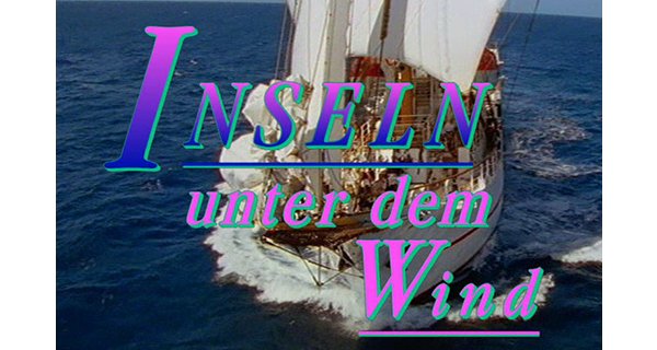Inseln unter dem Wind – Bild: Pidax Film- und Hörspielverlag/ZDF Inseln unter dem Wind – Bild: Pidax Film- und Hörspielverlag/ZDF