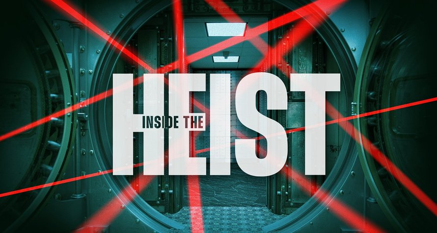 Inside the Heist – Bild: Warner Bros. Discovery