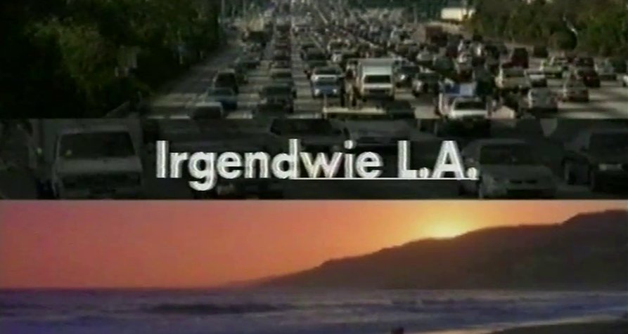 Irgendwie L.A. Irgendwie L.A.