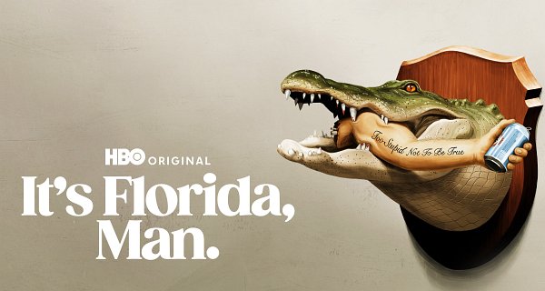 It’s Florida, Man – Bild: HBO It’s Florida, Man – Bild: HBO