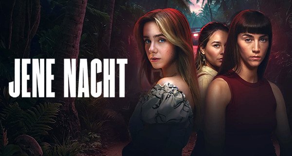 Jene Nacht – Bild: Netflix