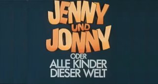 Jenny und Jonny oder Alle Kinder dieser Welt Jenny und Jonny oder Alle Kinder dieser Welt
