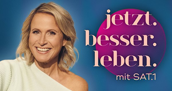 Jetzt. Besser. Leben. Mit Sat.1 – Bild: Sat.1/Christoph Köstlin
