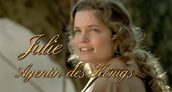 Julie – Agentin des Königs – Bild: MDR/TF1 Julie – Agentin des Königs – Bild: MDR/TF1