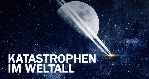 Katastrophen im Weltall – Bild: Smithsonian Channel/Paramount Katastrophen im Weltall – Bild: Smithsonian Channel/Paramount