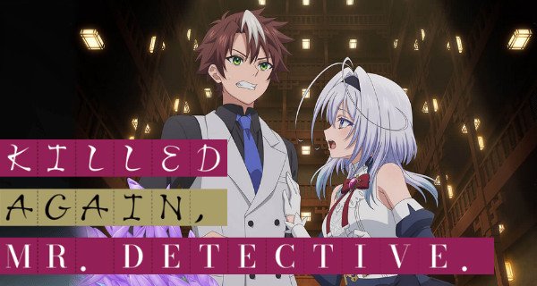 Killed again, Mr. Detective. – Bild: 2026/てにをは/KADOKAWA/またころ製作委員会 Killed again, Mr. Detective. – Bild: 2026/てにをは/KADOKAWA/またころ製作委員会