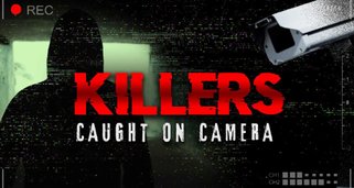 Killers on Camera – Auf frischer Tat ertappt